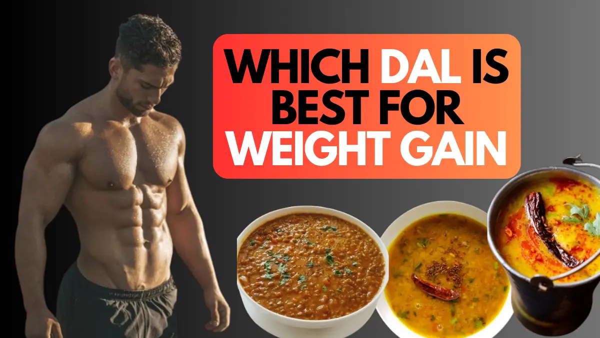 which dal is best for weight gain