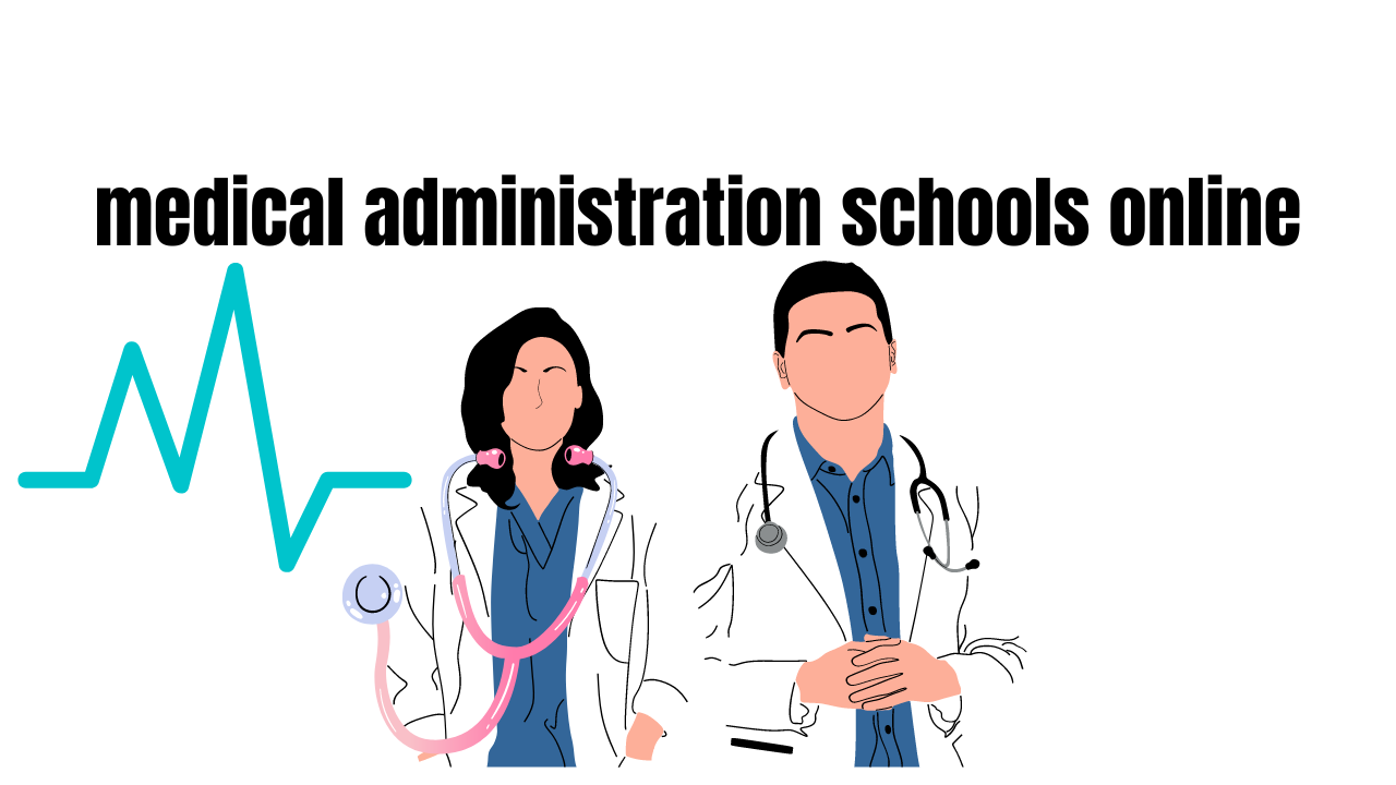 medical administration schools online