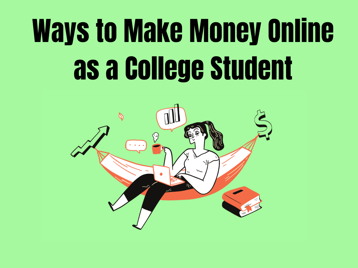 Ways to Make Money Online as a College Student